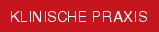 Klinische Praxis